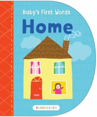 Baby's First Words: Home by Bloomsbury