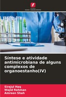 SíNtese E Atividade Antimicrobiana De Alguns Complexos De Organoestanho(Iv) Buch