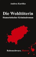 Andrea Kuritko | Die WohltöTerin | Taschenbuch | Deutsch (2021) | 196 S.