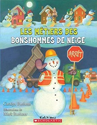 Les Métiers des Bonshommes de Neige Caralyn Buehner