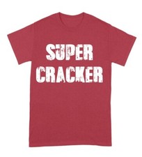 SUPER CRACKER Tee T-Shirt Made in the USA Size S to 5XL