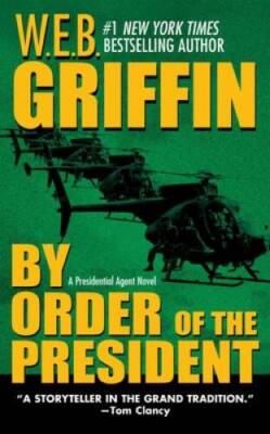 By Order of the President (Presidential Agent Novels) - VERY GOOD