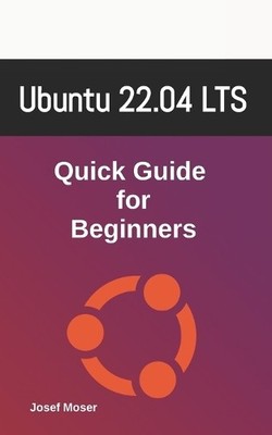 Josef Moser Ubuntu 22.04 (Taschenbuch) (US IMPORT)