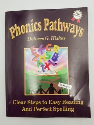 Phonics Pathways: Clear Steps to Easy Reading and Perfect Spel...