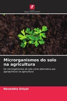 Navendra Uniyal | Microrganismos Do Solo Na Agricultura | Taschenbuch (2023)