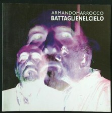 ARMANDO MARROCCO. BATTAGLIE NEL CIELO CARPENTIERI TOTI SPAZIOBIANCO 2017 