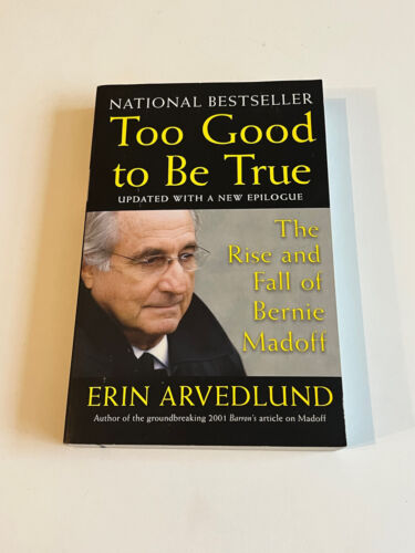 Too Good to Be True: The Rise and Fall of Bernie Madoff by Arvedlund, Erin NEW! - Picture 1 of 4