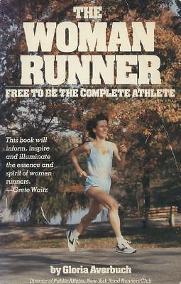 The woman runner: Free to be the complete athlete, Averbuch, Gloria, Very Good B