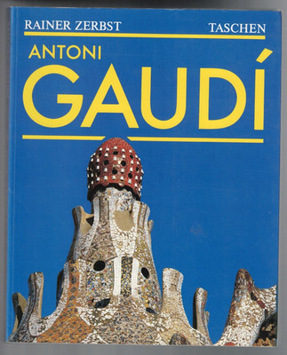 ARCHITECTURE , ANTONI GAUDI by RAINER ZERBST