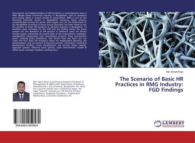 Md. Rahat Khan | The Scenario of Basic HR Practices in RMG Industry: FGD...