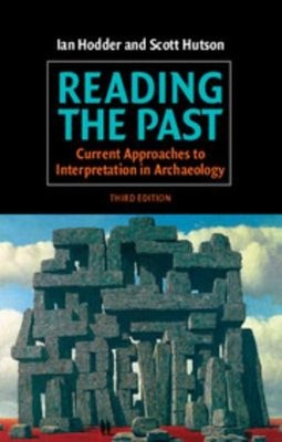 Reading the Past : Current Approaches to Interpretation in Archae