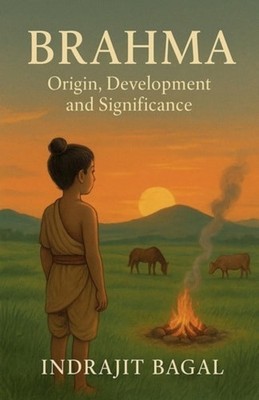 Brahman - Origin, Development and Significance - paperback NEW INDRAJIT. BAGAL 2
