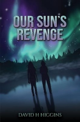David H Higgins Our Sun's Revenge (Taschenbuch)