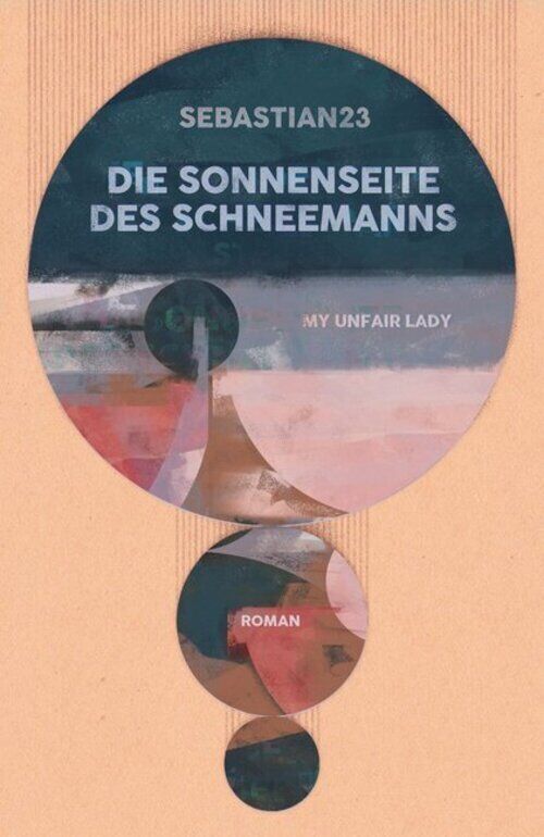 Thumbnail - Die Sonnenseite Des Schneemanns My Unfair Lady. Roman Sebastian 23