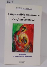 Landau l'impossible naissance ou l'enfant enclavé. par Tamara Landau...