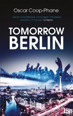 Oscar Coop-Phane Tomorrow, Berlin (Hardback) (UK IMPORT)