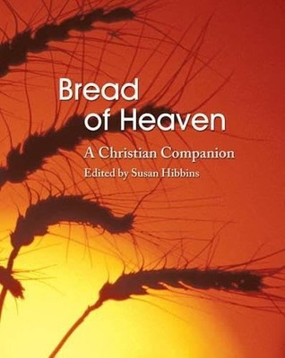 Bread of Heaven: A Christian Companion