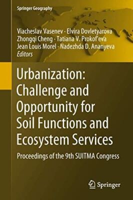 Urbanization: Challenge and Opportunity for Soil Functions and