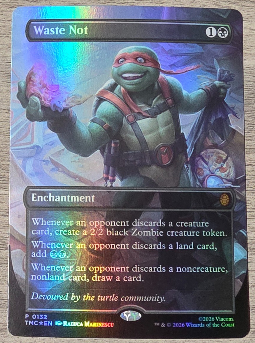 MTG Waste Not BORDERLESS FOIL  P 0132 TMC (B1Pg31)