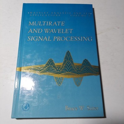 Multirate and Wavelet Signal Processing Vol 8 Bruce W. Suter  HC