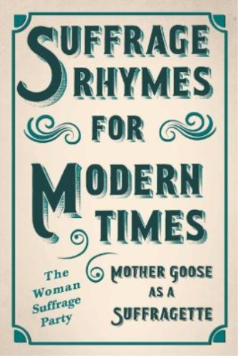 Suffrage Rhymes for Modern Times - Mother Goose as a Suf (Paperback) (UK IMPORT) - Afbeelding 1 van 1