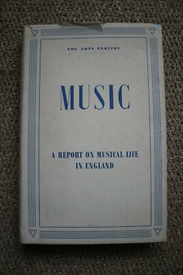 The Arts Enquiry, Musik, Ein Bericht über das Musikleben in England, 1949. Selten.