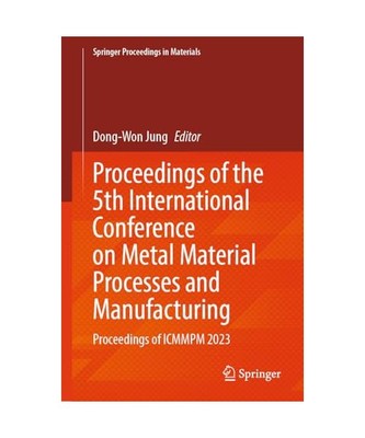 Proceedings of the 5th International Conference on Metal Material Processes and 