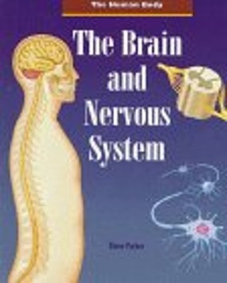 The Brain and the Nervous System Library Binding Steve Parker