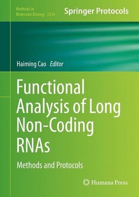 Functional Analysis of Long Non-Coding RNAs: Methods and Protocols by Haiming Ca
