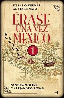 rase Una Vez Mxico 1: de Las Cavernas Al Virreinato / Once Upon a Time Mexico 1 