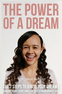 The Power of A Dream: The 7 Steps to Ignite Your Dreams Subdue Y