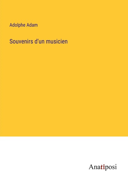 Adolphe Adam | Souvenirs D'un Musicien | Taschenbuch | FranzöSisch (2023)-image