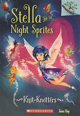 Knit-Knotters (Stella and the Night Sprites), Sam Hay