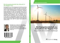 Die Energielandschaft Der Zukunft In Der Region Trier | Buch | 9783639887785