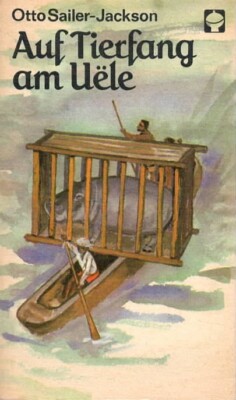 Auf Tierfang am Uelle   Otto Sailer-Jackson ATB Nr. 106 DDR  2/4