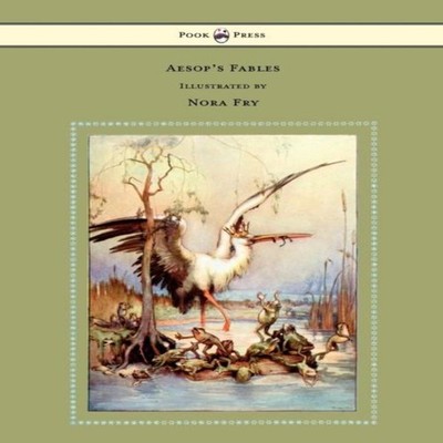 Aesop's Fables - Illustrated by Nora Fry Aesop Paperback Read Boo