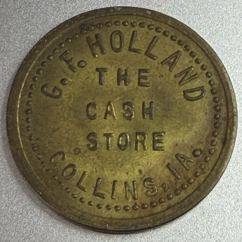 Iowa, Collins G.F. Holland The Cash Store Good For 5¢ Brass Token 191046