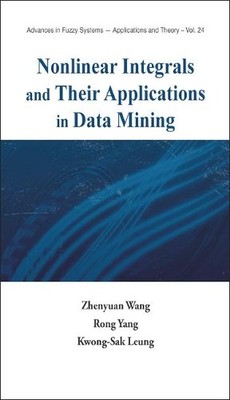 Nonlinear Integrals And Their Applications In Data Mining by ... - 9789812814678
