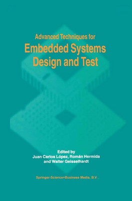 Juan C. López (u. a.) | Advanced Techniques for Embedded Systems Design and Test