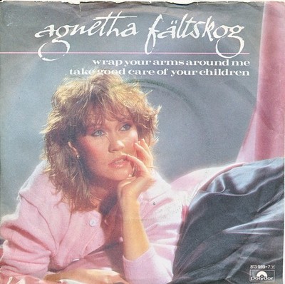 Wrap Your Arms Around Me - Agnetha Fälskog - Single 7'' Vinyl 219/20