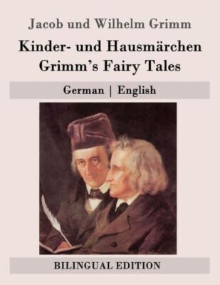 Kinder- Und Hausm?Rchen / Grimm's Fairy Tales: German - English