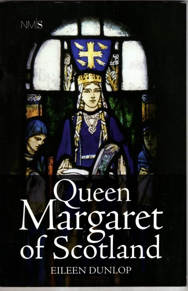 Queen Margaret of Scotland : Eileen Dunlop