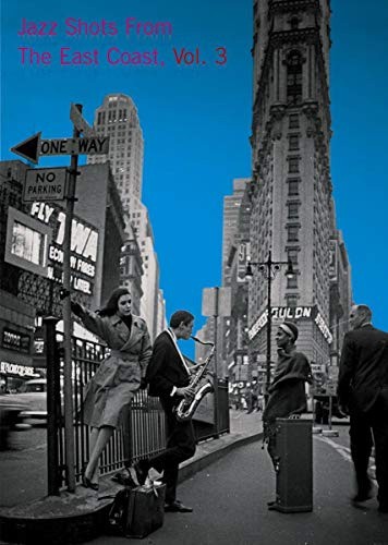 Vol. 3-Jazz Shots-East Coast by Jazz Shots-East Coast