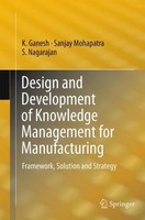 Design And Development Of Knowledge Management For Manufacturing S. Nagarajan