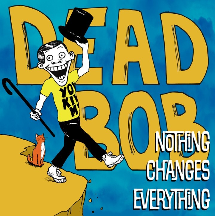 Dead Bob Nothing Changes Everything Vinyl LP Record nomeansno rare songs NEW! bl