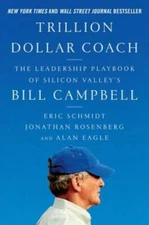Trillion Dollar Coach: The Leadership Playbook of Silicon Valley's Bill C - GOOD