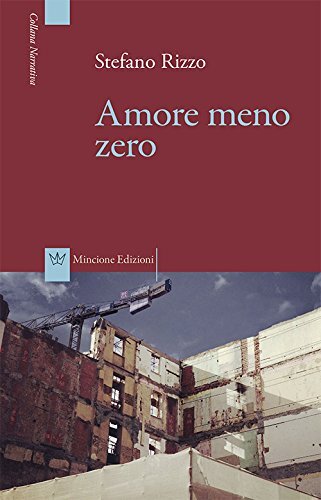 9788899423407 Amore meno zero - Stefano Rizzo