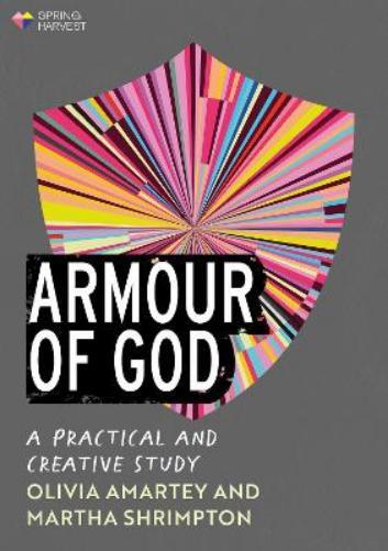 Martha Shrimpton Olivia Amartey Armour of God (Tascabile) Essential Christian