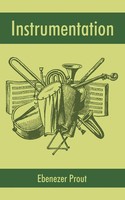 Instrumentation Ebenezer Prout Taschenbuch Kartoniert / Broschiert Englisch 2004