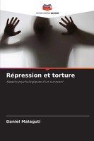 RéPression Et Torture Aspects Psychologiques D'un Survivant Daniel Malaguti Buch